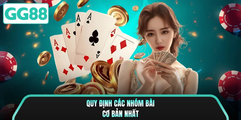 Quy định các nhóm bài cơ bản nhất